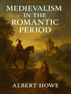 cover image of Medievalism in the Romantic Period